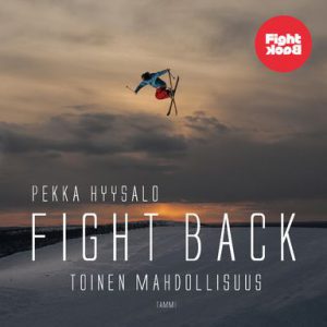 Pekka Hyysalo. Fight back - toinen mahdollisuus