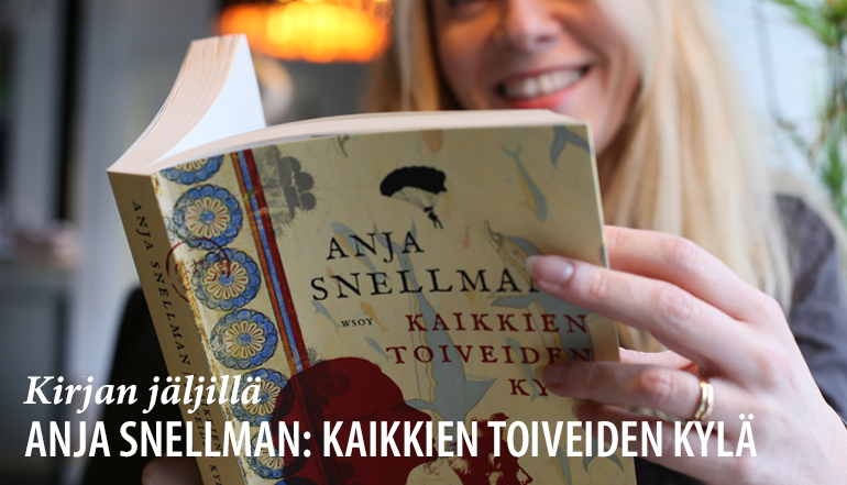 Anja Snellman: Kaikkien toiveiden kylä